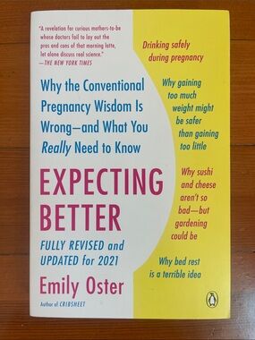 Expecting Better by Emily Oster